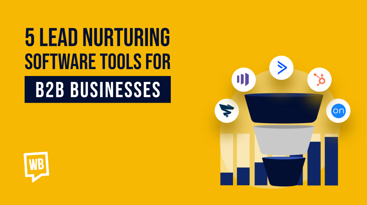 5 Lead Nurturing Software Tools for B2B Businesses