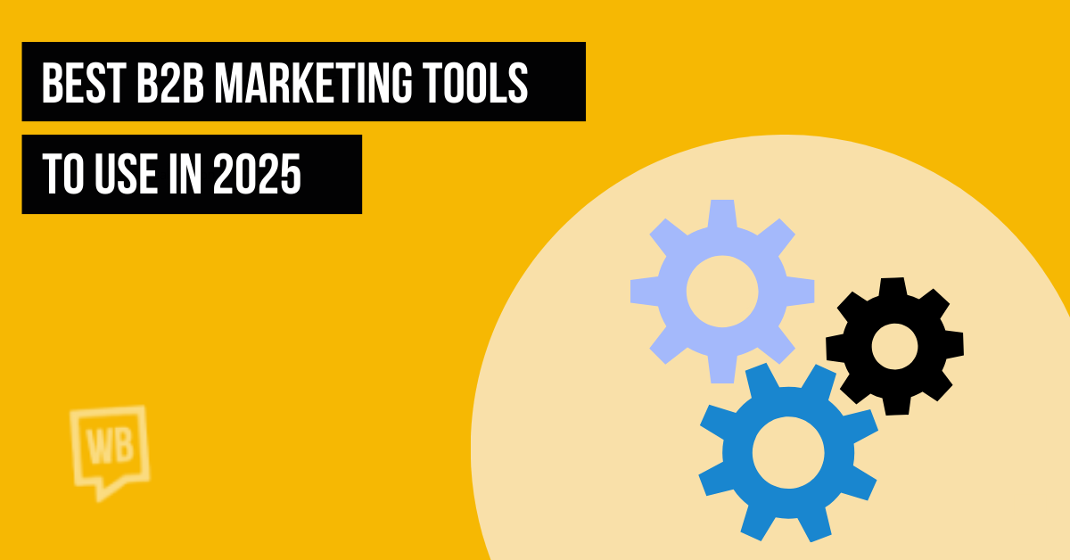 Best B2B Marketing Tools to Use in 2026