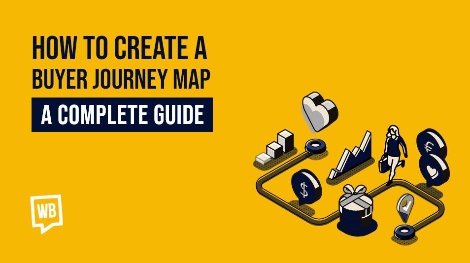 How to Create a Buyer Journey Map: A Complete Guide