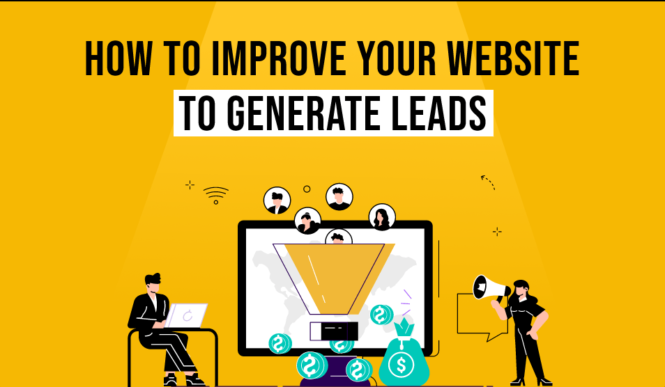 How To Improve Your Website to Generate Leads