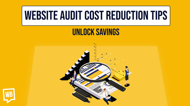 Website Audit Cost Reduction Tips: Unlock Savings